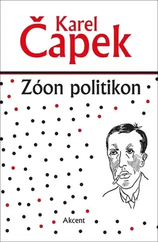 Politológia Zóon politikon - Karel Čapek