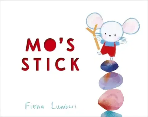 Leporelá, krabičky, puzzle knihy Mo's Stick - Fiona Lumbers