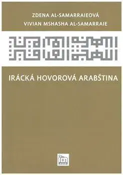 Gramatika a slovná zásoba Irácká hovorová arabština - Vivian Mshasha Al-Samarraie,Zdena Al-Samarraiová