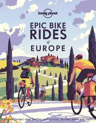 Cestopisy Epic Bike Rides of Europe - Kolektív autorov