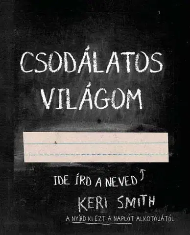 Hobby - ostatné Csodálatos világom - Keri Smith,Péter Őri