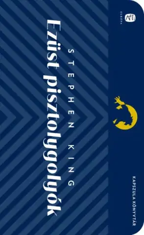 Detektívky, trilery, horory Ezüst pisztolygolyók - Stephen King
