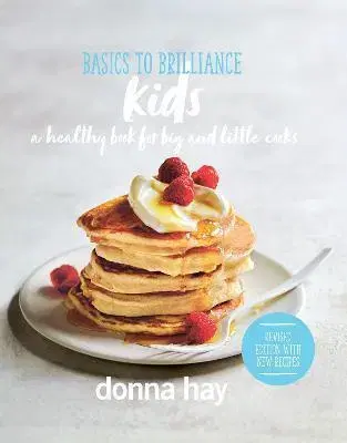 Varíme pre deti a s deťmi Basics to Brilliance Kids - Donna Hay