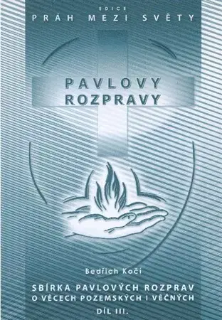 Kresťanstvo Pavlovy rozpravy III - Bedřich Kočí