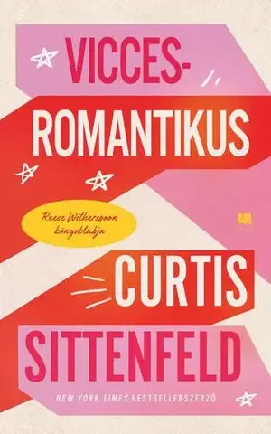 Romantická beletria Vicces-romantikus - Curtis Sittenfeld