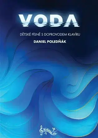 Hudba - noty, spevníky, príručky Voda - Dětské písně s doprovodem klavíru - Daniel Poledňák