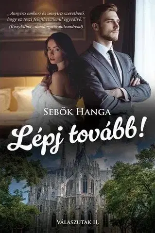 Romantická beletria Válaszutak II: Lépj tovább! - Sebők Hanga