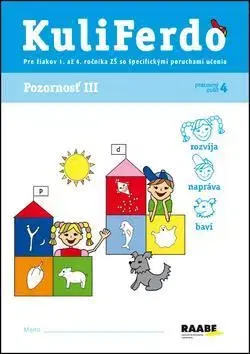 Pedagogika, vzdelávanie, vyučovanie KuliFerdo Pozornosť III.