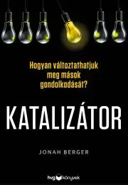 Psychológia, etika Katalizátor - Jonah Berger