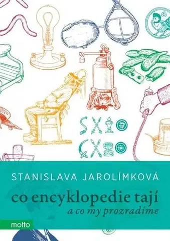 Beletria - ostatné Co encyklopedie tají - Stanislava Jarolímková