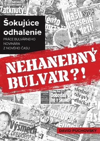Fejtóny, rozhovory, reportáže Nehanebný bulvár?! - David Púchovský