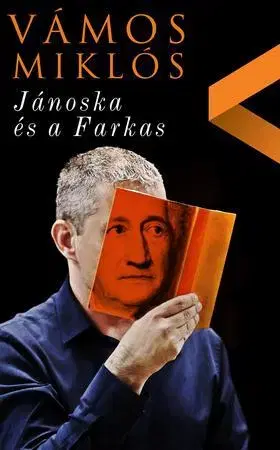 Beletria - ostatné Jánoska és a Farkas - Miklós Vámos