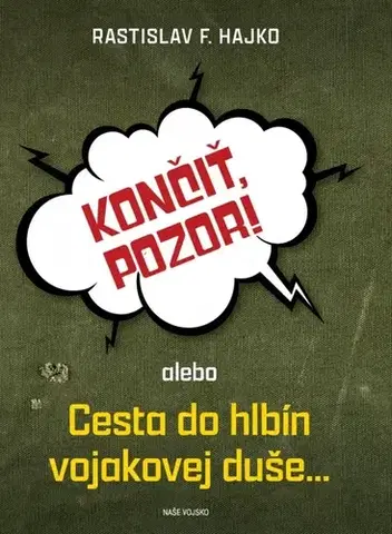 Slovenská beletria Končiť, pozor! - Rastislav F. Hajko