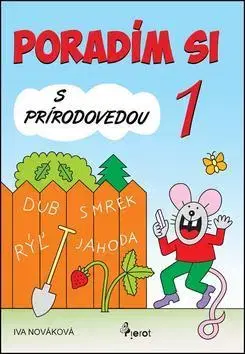 Učebnice pre ZŠ - ostatné Poradím si s Prírodovedou 1. ročník - Iva Nováková