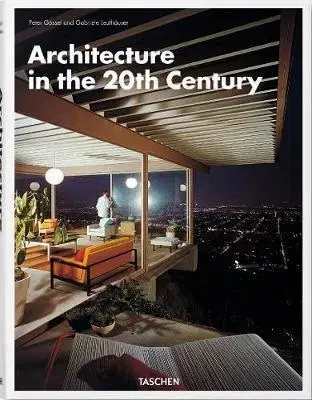 Architektúra Architecture in the 20th Century - Peter Gossel,Gabriele Leuthauserová