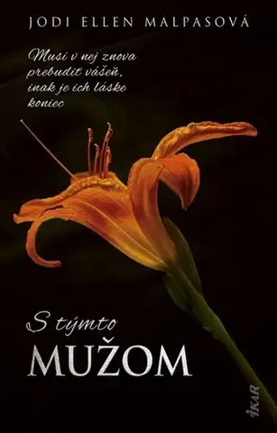 Erotická beletria S týmto mužom - Jodi Ellen Malpas,Jana Seichertová