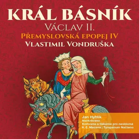 História Tympanum Přemyslovská epopej IV - Král básník