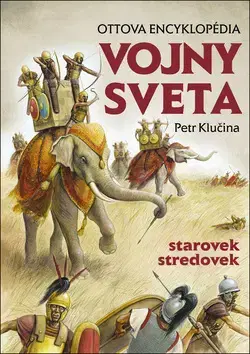 História Vojny sveta - starovek, stredovek - Petr Klučina