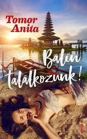 Romantická beletria Balin találkozunk! - Anita Tomor