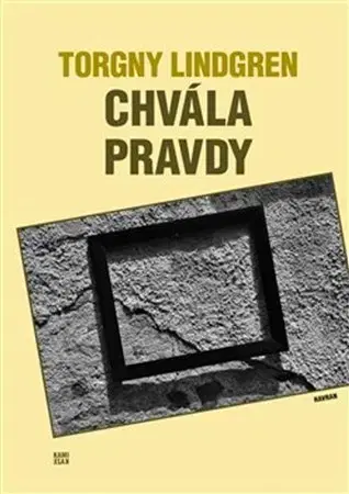Svetová beletria Chvála pravdy - Torgny Lindgren,Zbyněk Černík