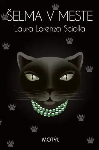 Romantická beletria Šelma v meste - Laura Lorenza Sciolla