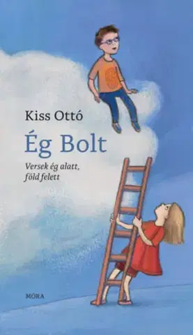 Pre deti a mládež - ostatné Ég Bolt - Versek ég alatt, föld felett - Ottó Kiss