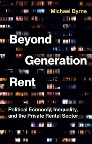 Politológia Beyond Generation Rent - Michael Byrne