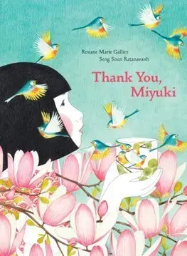 Rozprávky Thank You, Miyuki - Roxane Marie Galliez,Seng Soun Ratanavanh