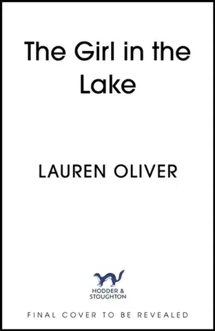 Detektívky, trilery, horory The Girl in the Lake - Oliver Lauren