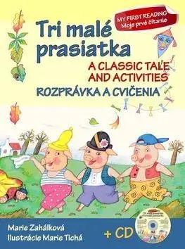 V cudzom jazyku Tri malá prasiatka Rozprávka a cvičenia + CD - Marie Zahálková,neuvedený,Marie Tichá