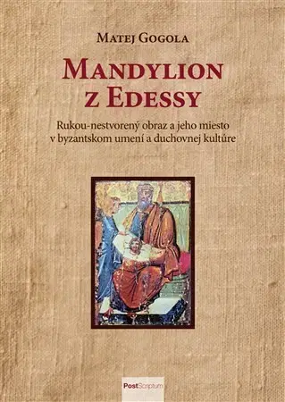 Dejiny, teória umenia Mandylion z Edessy - Matej Gogola