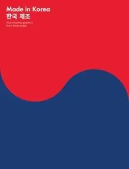 Dizajn, úžitkové umenie, móda Made in Korea: Awe-inspiring Graphics from Korea Today