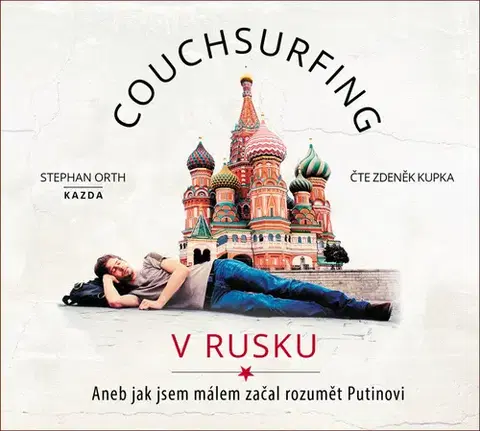 Cestopisy Knihy Kazda Couchsurfing v Rusku - audiokniha