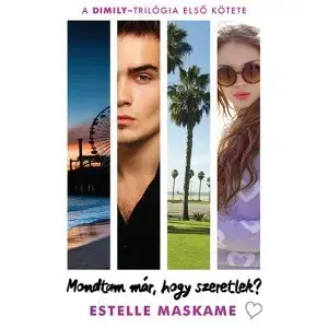 Romantická beletria Mondtam már, hogy szeretlek? - Estelle Maskame,Gondáné Kaul Éva