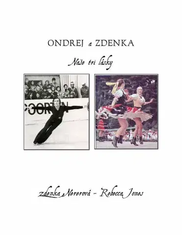 Biografie - ostatné Ondrej a Zdenka - Zdenka Nererová,Rebecca Jones