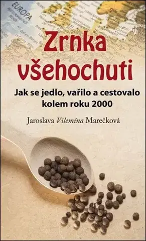 Kuchárky - ostatné Zrnka všehochuti - Jaroslava Vilemína Marečková