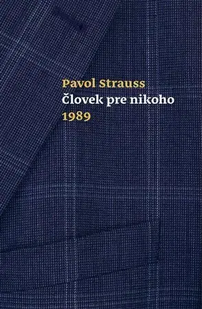 Biografie - ostatné Človek pre nikoho 1989 - Pavol Strauss