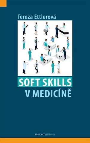 Medicína - ostatné Soft skills v medicíně - Tereza Ettlerová