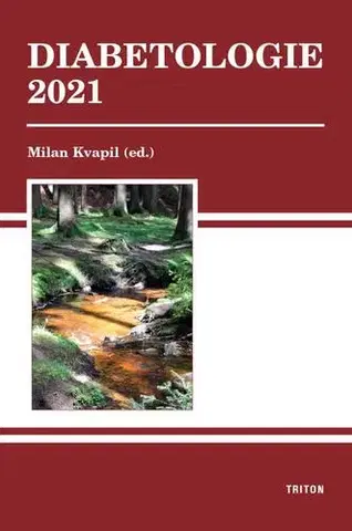Medicína - ostatné Diabetologie 2021 - Milan Kvapil