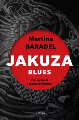 Trestné právo Jakuza blues - Martina Baradel