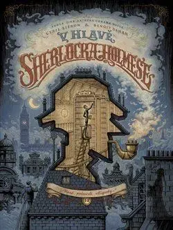 Komiksy V hlavě Sherlocka Holmese - Cyril Lieron,Benoit Dahan,Šárka Belisová