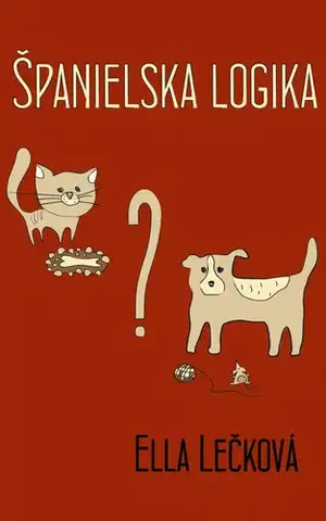 Slovenská beletria Španielska logika - Ella Lečková