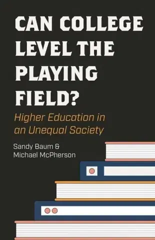 Učebnice, slovníky Can College Level the Playing Field? - Michael McPherson,Sandy Baum