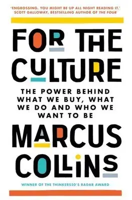 Marketing, reklama, žurnalistika For the Culture - Marcus Collins