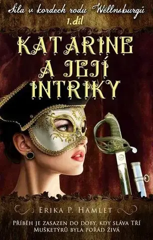 Young adults Katarine a její intriky - Erika P. Hamlet