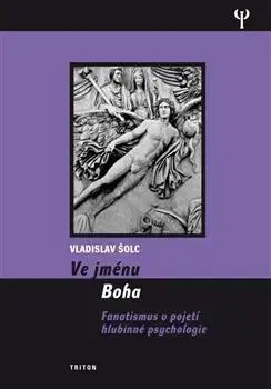 Filozofia Ve jménu Boha - Vladislav Šolc