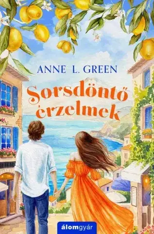 Romantická beletria Sorsdöntő érzelmek - Anne L. Green