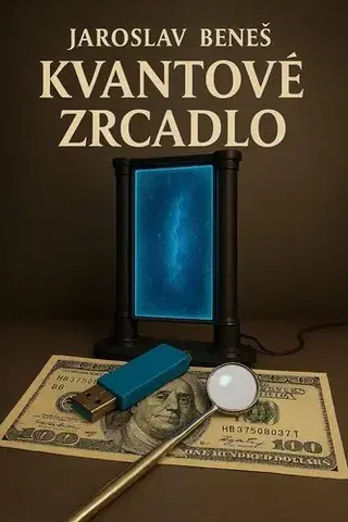 Detektívky, trilery, horory Kvantové zrcadlo - Jaroslav Beneš