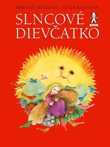Rozprávky Slncové dievčatko - Mária Ďuričková,Oľga Bajusová