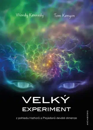 Mystika, proroctvá, záhady, zaujímavosti Velký experiment - Wendy Kennedy